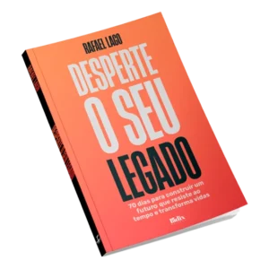 Livro Desperte o Seu Legado: 70 Dias para Construir um Futuro que Resiste ao Tempo e Transforma Vidas